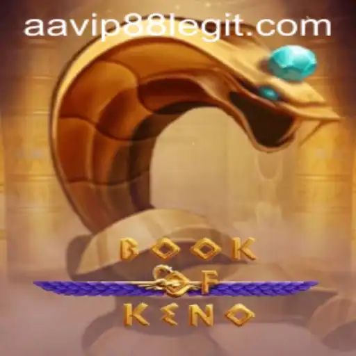The Exciting World of BookOfKeno: Unveiling AA VIP 88